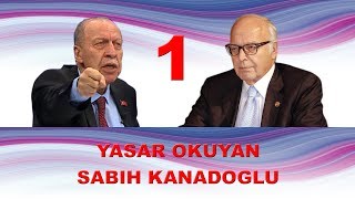 Yaşar Okuyan Ve Sabih Kanadoğlu -12 Nisan 2019 01