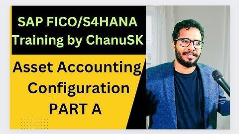 Asset Accounting Configuration Steps in SAP-Asset Accounting in SAP FICO (Step by Step Guide)-Chanu