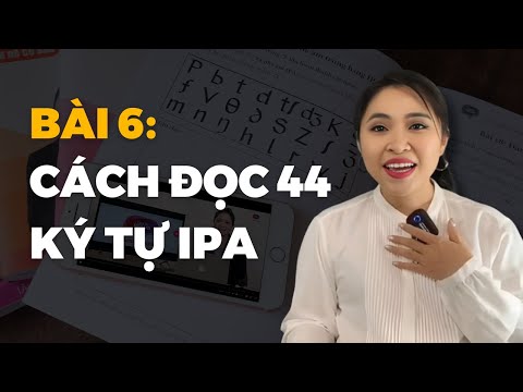 #1 Bài 06: Cách đọc 44 ký tự IPA | Talk To Miss Lan Mới Nhất