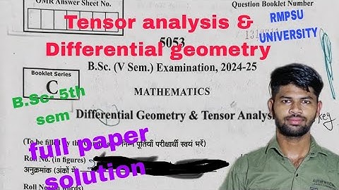 Bsc-5th sem| Maths| Differential geometry and Tensor Analysis FULL PAPER solution|RMPSU  UNIVERSITY|