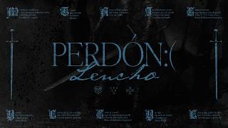 Perdón :( - LENCHO