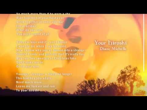 Diane Michelle - Your Hiroshi (lyrics)