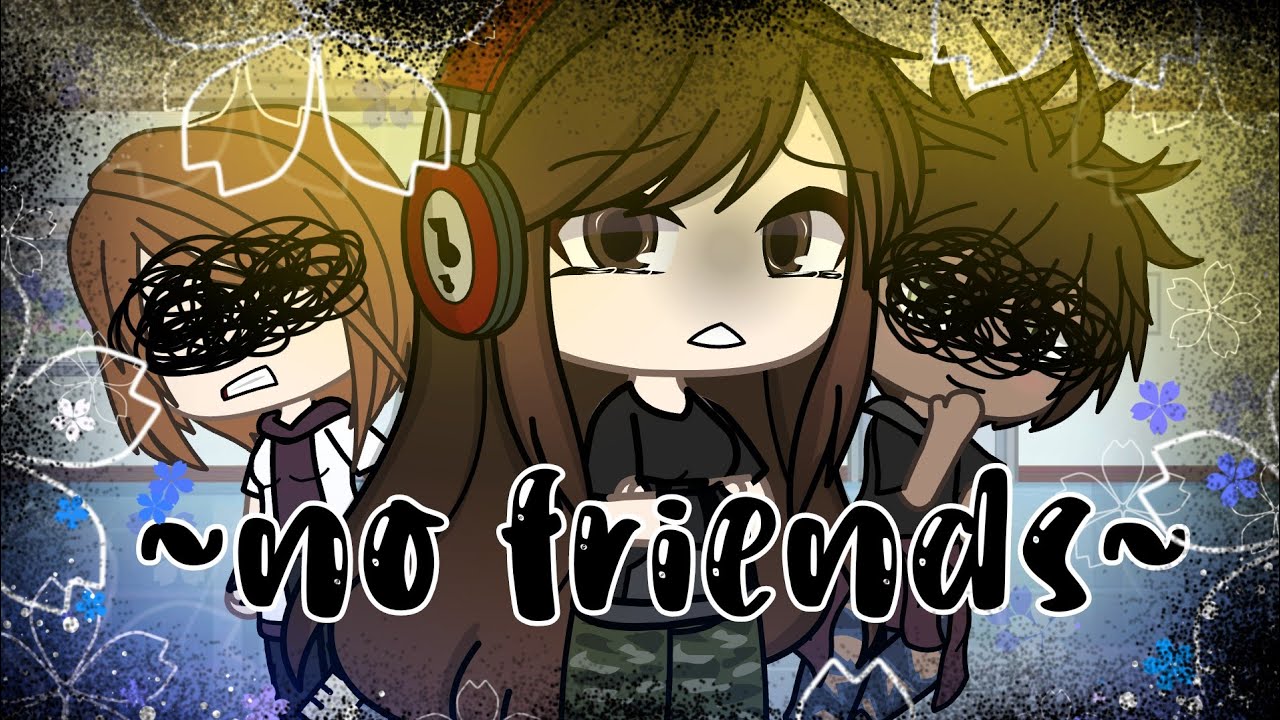 No Friends || GLMV •[tradução]•