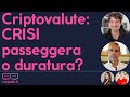 Criptovalute in crisi cryptalk con luca boiardi e federico izzi