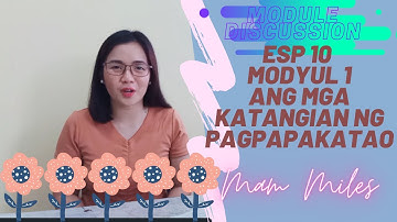 ESP 10 MODYUL 1 | ANG MGA KATANGIAN NG PAGPAPAKATAO