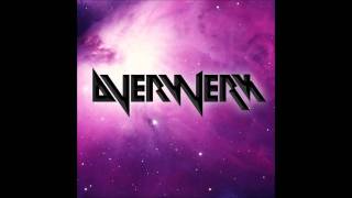 OVERWERK- Buzzin' [HD]