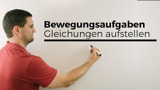 Bewegungsaufgaben, Gleichungen aufstellen, 