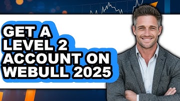How To Get A Level 2 Account On Webull 2025 (Easy Method)