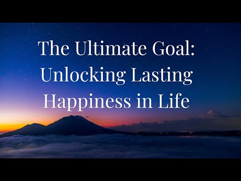 The Ultimate Goal: