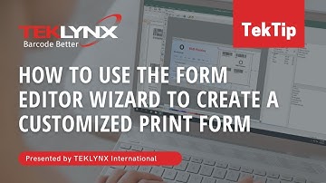 TekTip: How to Use the Form Editor Wizard to Create a Customized Print Form