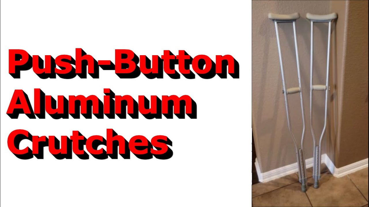 PushButton Aluminum Crutches Review YouTube