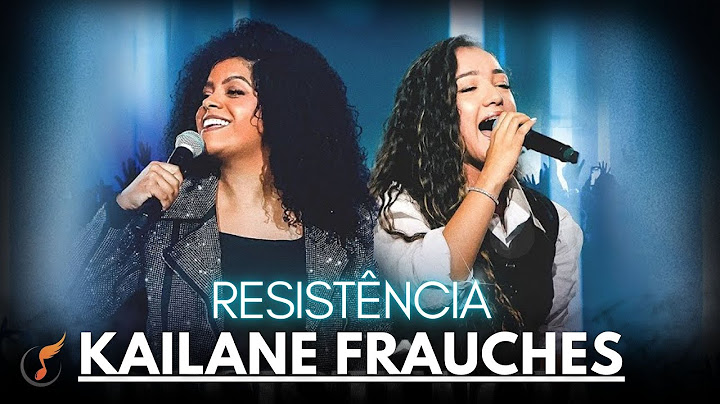 Kailane Frauches | Os Melhores Clipes - [DVD Resistência]