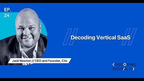 Decoding Vertical SaaS: Jack Newton on Tech that Shapes Industries