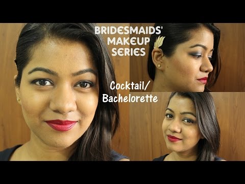 Wedding series- Bridesmaids&rsquo; makeup for cocktail/ bachelorette | The Indian Beauty Blog