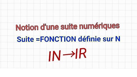 les suites numériques  définition et notation; terme général suite recurrente