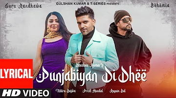 Punjabiyan Di Dhee (Lyrical) | Guru Randhawa Ft Bohemia | Neeru Bajwa | Preet H | Rupan B, Bhushan K