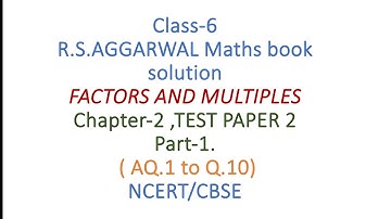 Class-6||MATHS||chapter2||FACTORS AND MULTIPLES ||TEST PAPER-2||R.S.AGGARWAL Maths Solution||Q1toQ10