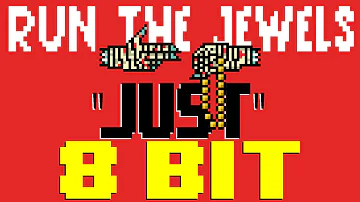 JU$T [8 Bit Tribute to Run The Jewels, Pharrell Williams & Zack de la Rocha] - 8 Bit Universe