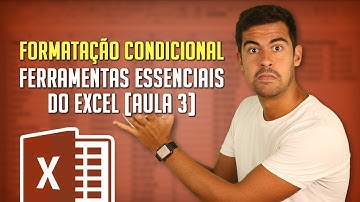 Formatação Condicional [Ferramentas Essenciais do Excel - Aula 3]