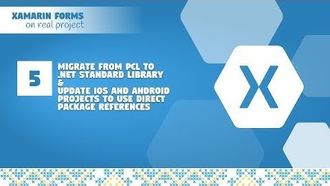 05 - Migrate from PCL to .net Standard library  | Awesomekit Project