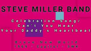 STEVE MILLER BAND-Celebration Song/Can&#39;t You Hear Your Daddy&#39;s Heartbeat (vinyl)