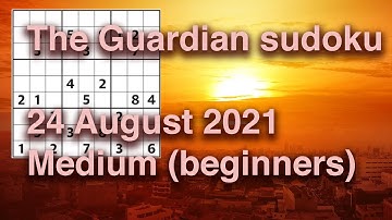 Sudoku solution – The Guardian sudoku 24 August 2021 Medium (beginner level)