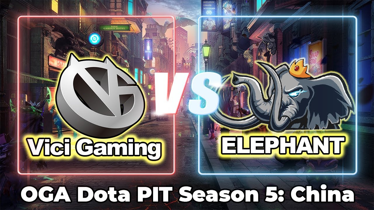 [ Dota 2 Live ] ELEPHANT VS VG | OGA Dota PIT S5 China 2021 English Cast Highlights