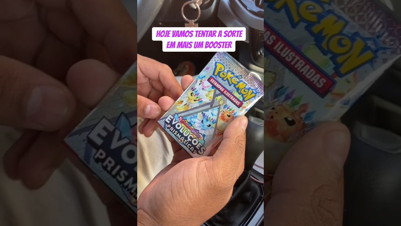 Abrindo booster de evoluções prismáticas.