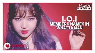 I.o.i - Members Names In Whatta Man