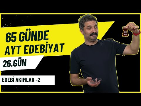 Edebî Akımlar - 2 / 26.GÜN / 65 Günde AYT Edebiyat Kampı / RÜŞTÜ HOCA