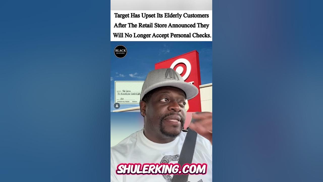 Shuler king target no longer accepting checks youtube