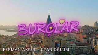 Ferman Akgül - Uyan Oğlum (Burçlar Filmi Soundtrack) Resimi