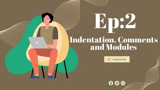 Episode 2 : Renaming PyCharm File, Modules, Indentation and Comments