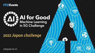 2022 Japan challenge | AI/ML in 5G Challenge