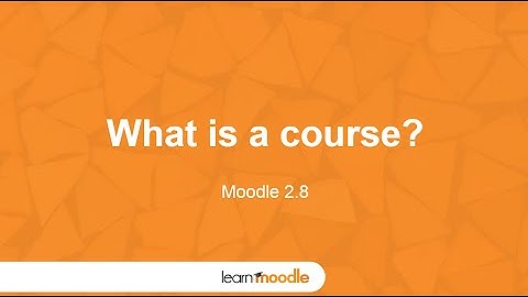 Learn Moodle 2015: What is a course in Moodle?