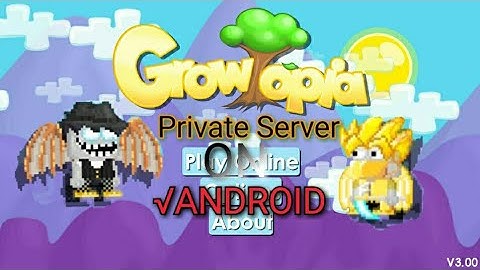 HOW TO JOIN GROWTOPIA PRIVATE SERVER ON ANDROID 2020