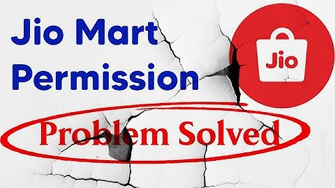 Jio Mart Application Permission problem Solved