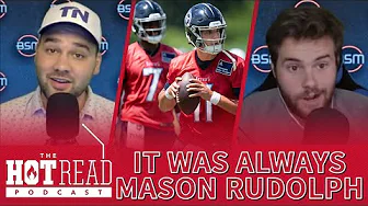 Mason Rudolph Wins The Backup Job, Does Malik Willis Get Cut? | TENNESSEE TITANS | THE HOT READ POD thumbnail