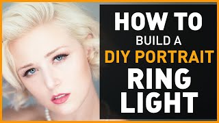 DIY Ringlight - My Favorite Portrait Studio Photography Light You Can&#39;t Buy