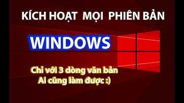 Hướng dẫn ACTIVE WINDOWS MỌI PHIÊN BẢN chỉ với 3 dòng văn bản ai cũng làm được !!!