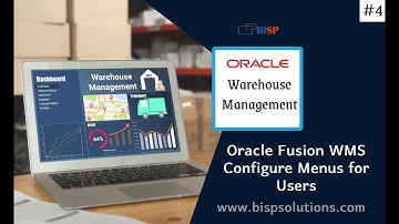 Oracle Fusion WMS Configure Menus for Users | Oracle Advance Warehouse Management Configuration