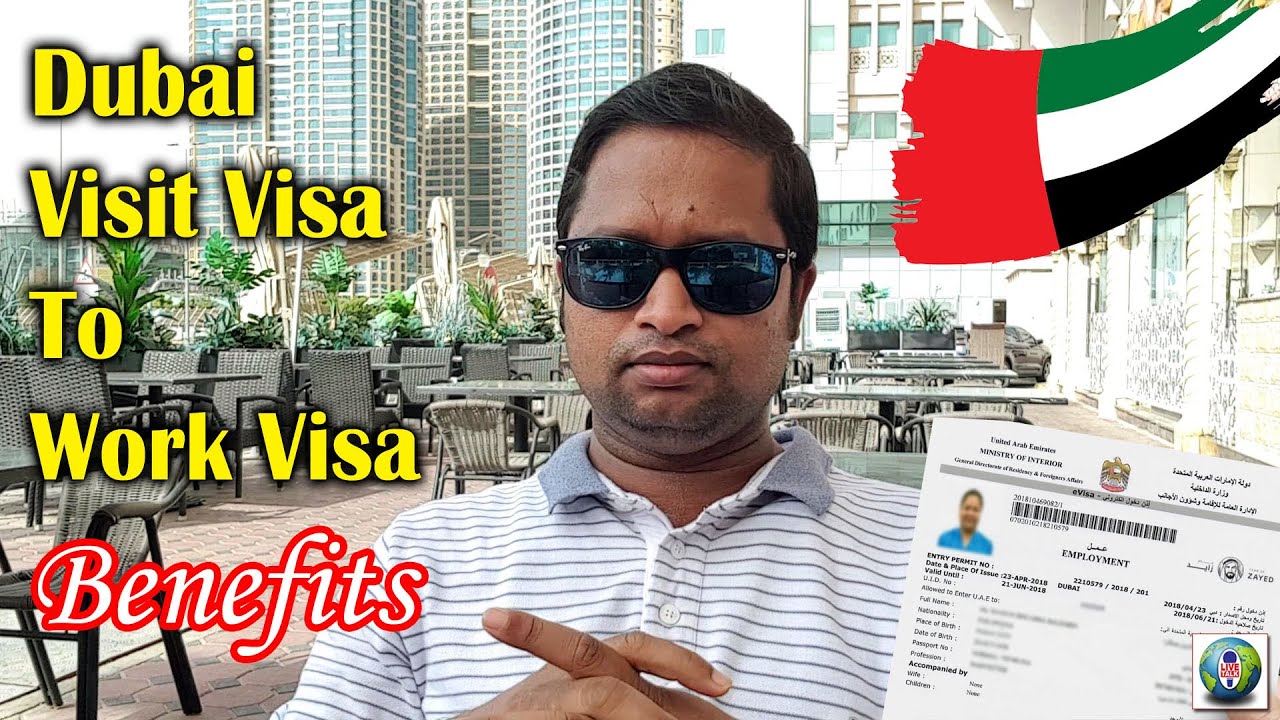 Dubai Visit Visa To Work Visa Benefits Dubai Visit Visa Dubai Work 
