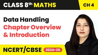 Data Handling - Chapter Overview and Introduction | Class 8 Maths Ch 4 | CBSE 2024-25