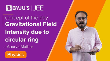 Gravitational Field Intensity due to circular Ring | Physics | JEE | Concept of the day | Apurva Sir