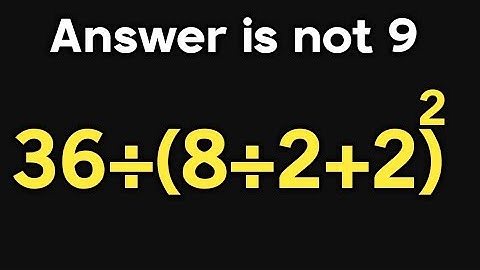 36÷(8÷2+2)² = ❓ / Most people get this simple math question wrong / Simplify algebraic expression
