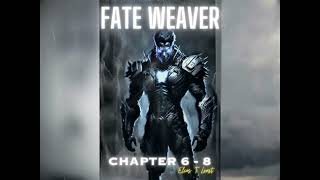 Fate Weaver Full Audiobook Chapters 6-8