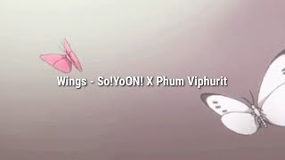 Wings - So!YoON! (황소윤) X Phum Viphurit (lyrics)