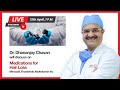 Dr. DC live on Medications on Hair Loss | 12th April 2019 at 7.00 PM | HairMD, Pune | (In HINDI)