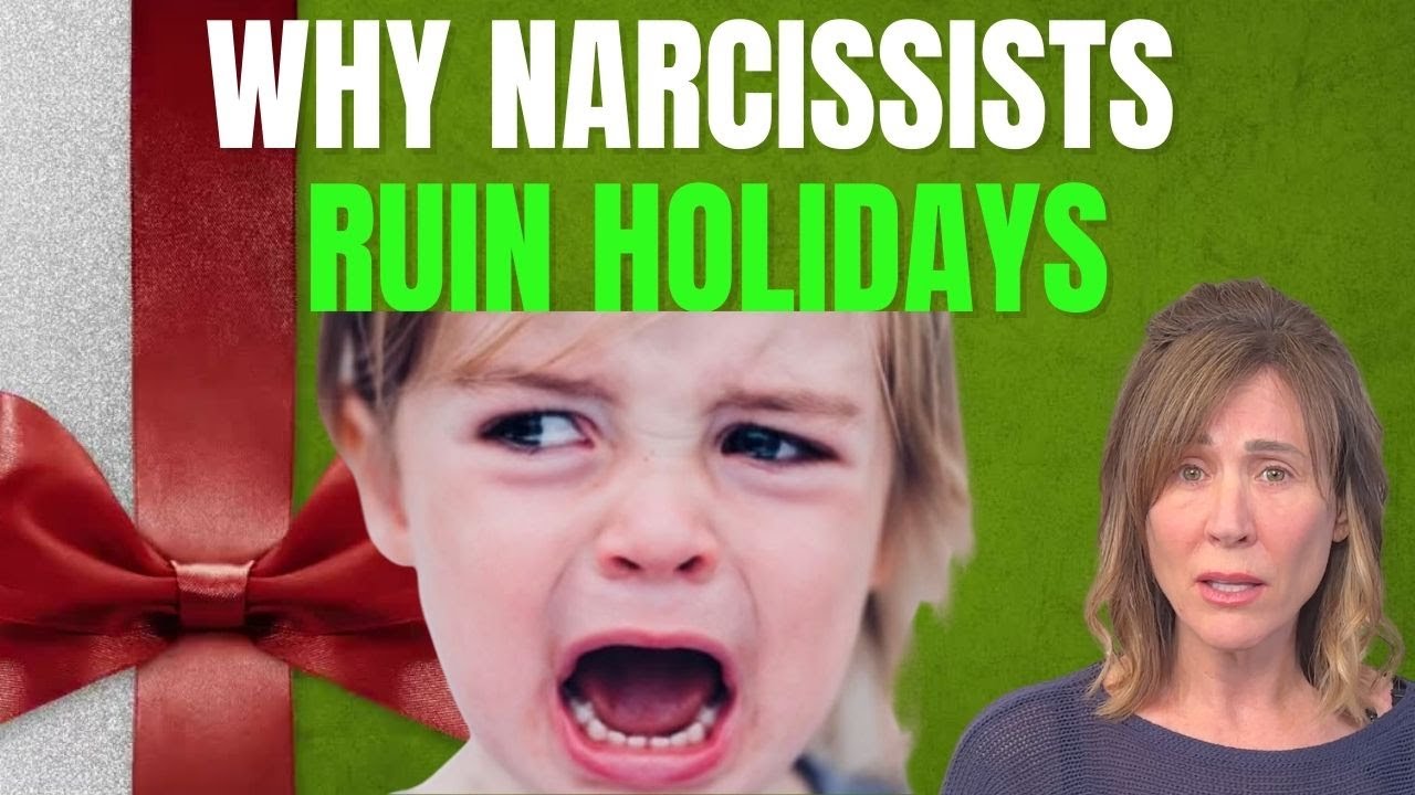 7 Ways Narcissists Ruin Holidays by Lise Leblanc - YouTube