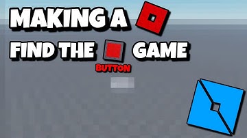 Making a "Find the button" Game. ( PART 5 )